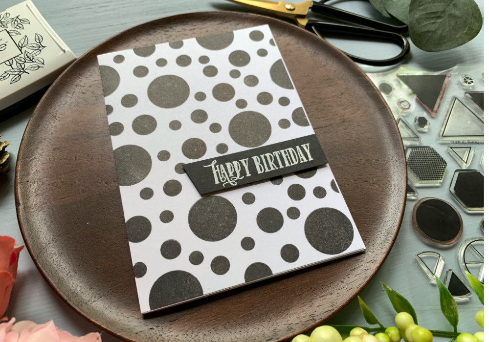 Quick and simple black and white Happy Birthday card using circle solid stamps and black ink.
