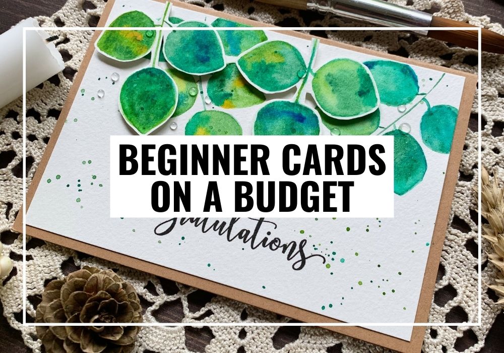 Handmade card ideas for cards that are for beginners and budget friendly.
