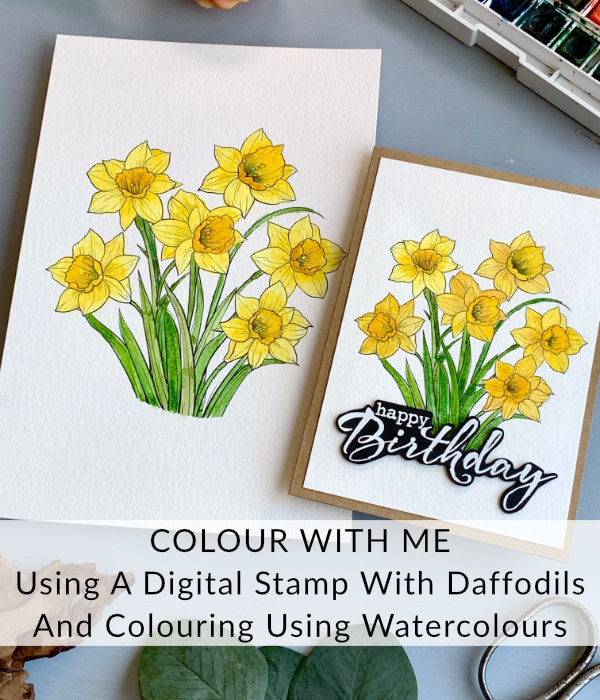 Handmade greeting card for Birthday or Mother's day with daffodils digital stamp printed on a watercolour card stock and coloured with watercolours.