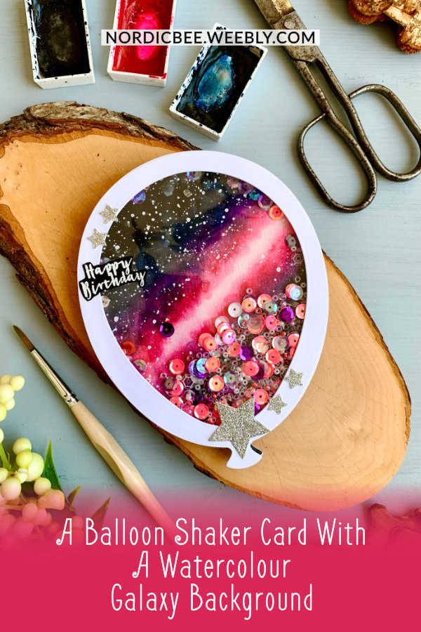 Make a fun Birthday shaker card in a shape of a balloon with a galaxy background painted with watercolours. Learn how to make handmade cards in different shapes than square or rectangle.