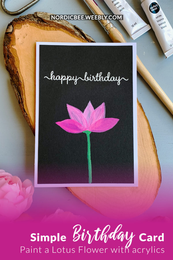 Handmade Birthday card for beginners with painted lotus flower using acrylic paints on a black card stock.