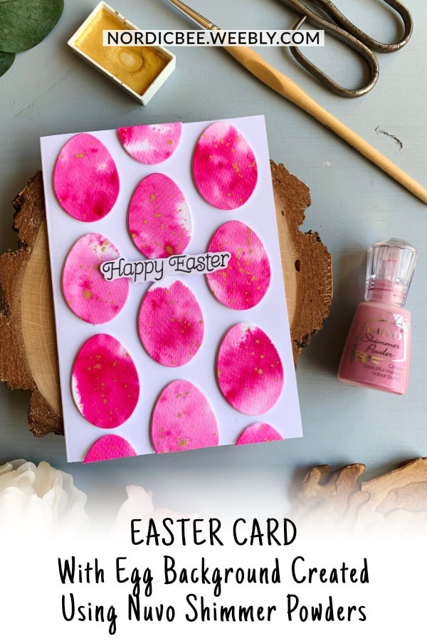 Handmade Easter greeting card with a backround filled with bright pink eggs. The background used for the eggs was created with a pink Nuvo Shimmer Powder. The greeting says Happy Easter.