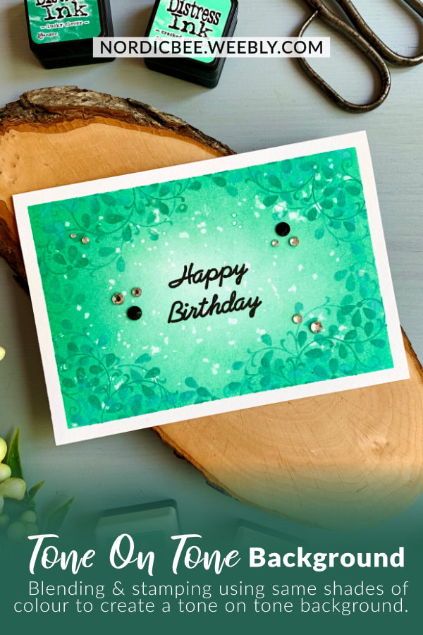 Make a simple DIY Birthday card with a tone on tone background using Distress inks to create a background, dye inks in similar shades of one colour and solid stamps with leaves. Using same shades of inks will create very pretty monochrome look.